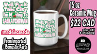 Image 1 of ADC- Well F This City I'm Moving To Sask Mug
