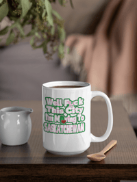 Image 4 of ADC- Well F This City I'm Moving To Sask Mug