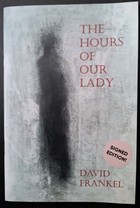 The Hours of Our Lady, signed edition