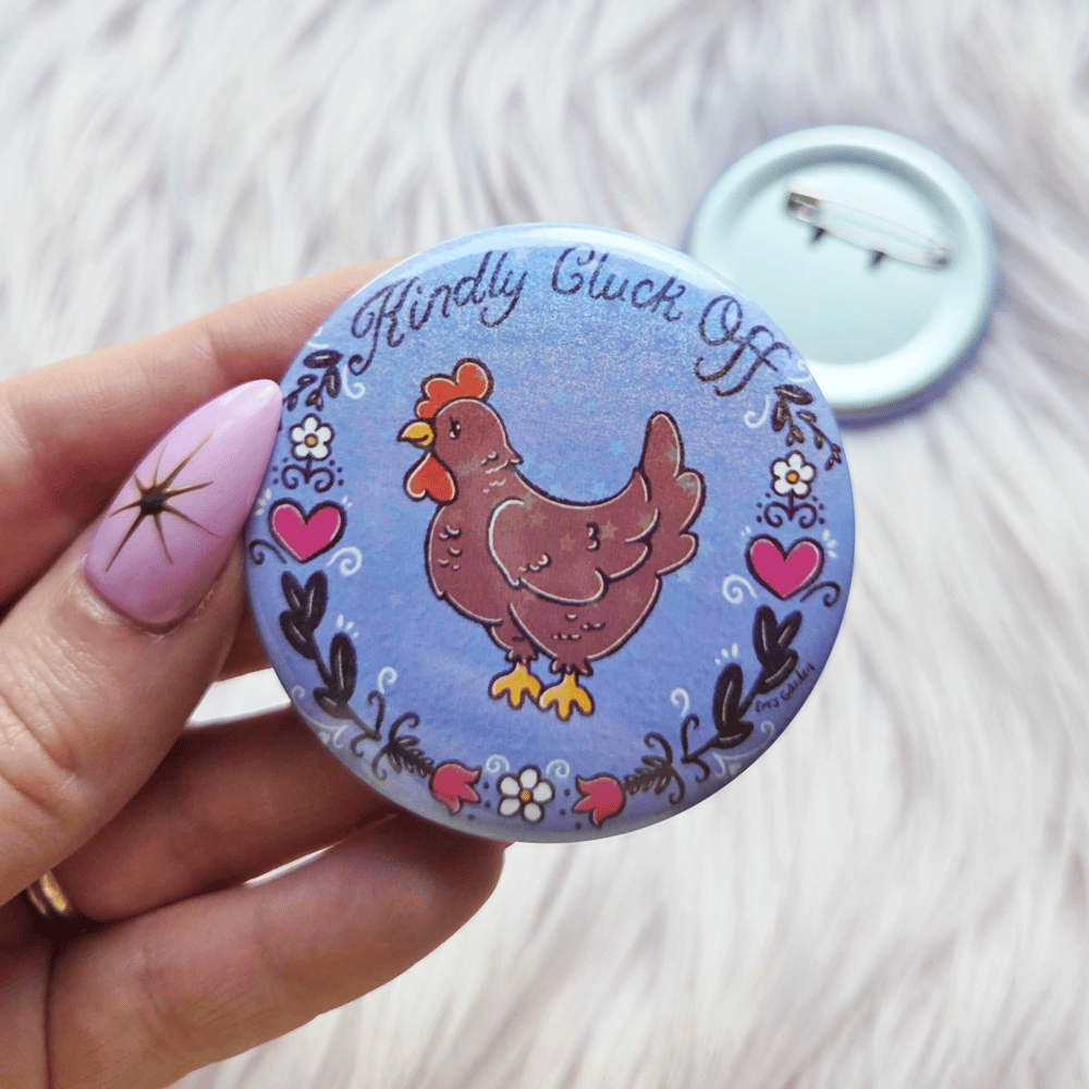 Image of Kindly Cluck Off Sparkly Finish Can Badge
