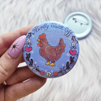 Kindly Cluck Off Sparkly Finish Can Badge