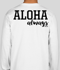 Image 3 of Never Give Up/Aloha Always Long Sleeve (PREORDER ONLY)