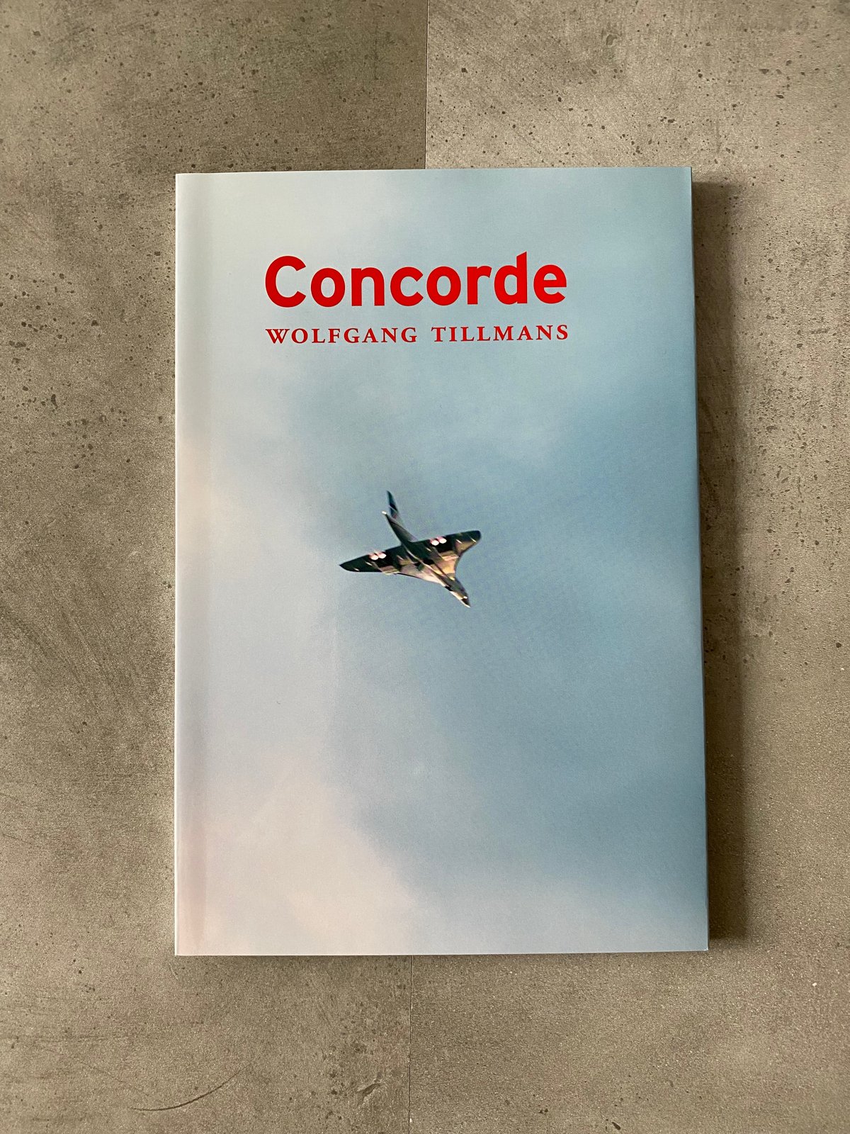 洋書 Wolfgang Tillmans Concorde Wolfgang Tillmans: Concorde: Tillmans, Wolfgang