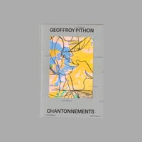 Image 1 of [FIDÈLE EDITIONS™] CHANTONNEMENTS (GEOFFROY PITHON™)
