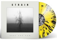 Image 2 of STRAIN - "Here And Now" LP / Yellow W/Black Splatter (DVR012)