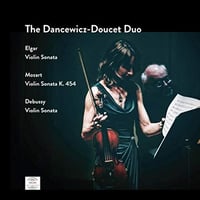 “VIOLIN SONATAS BY ELGAR, MOZART, DEBUSSY” DUO DRAMATIQUE’S DEBUT ALBUM