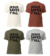 Image 1 of Jesus Saves Y'all Classic - Canvas Bella Tee with black ink - FREE SHIPPING!!