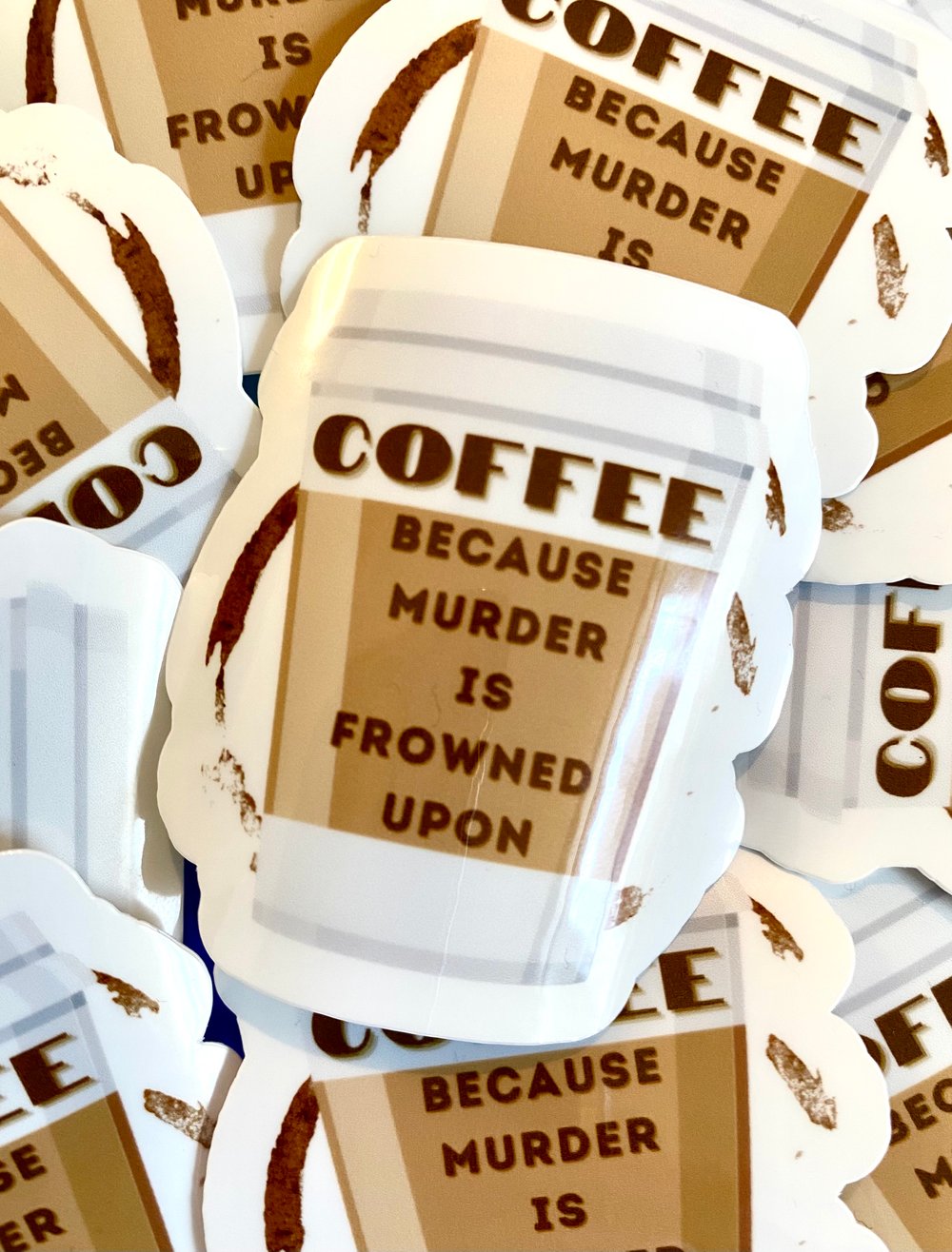 Image of Coffee Because Murder is Frowned Upon Sticker