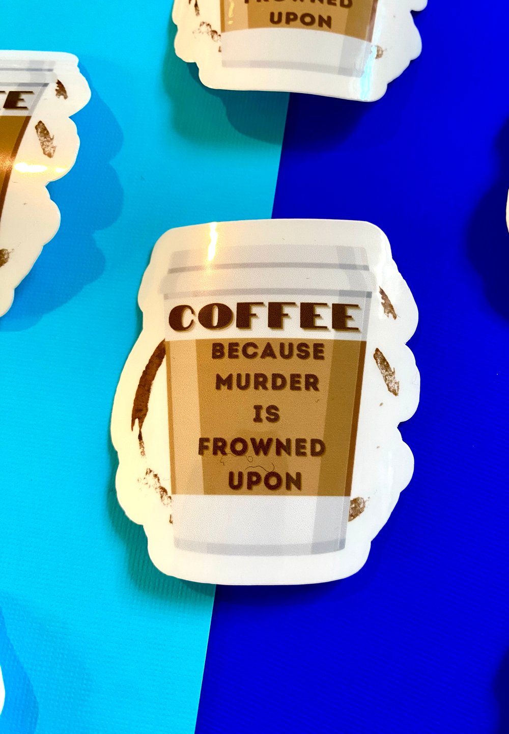 Image of Coffee Because Murder is Frowned Upon Sticker