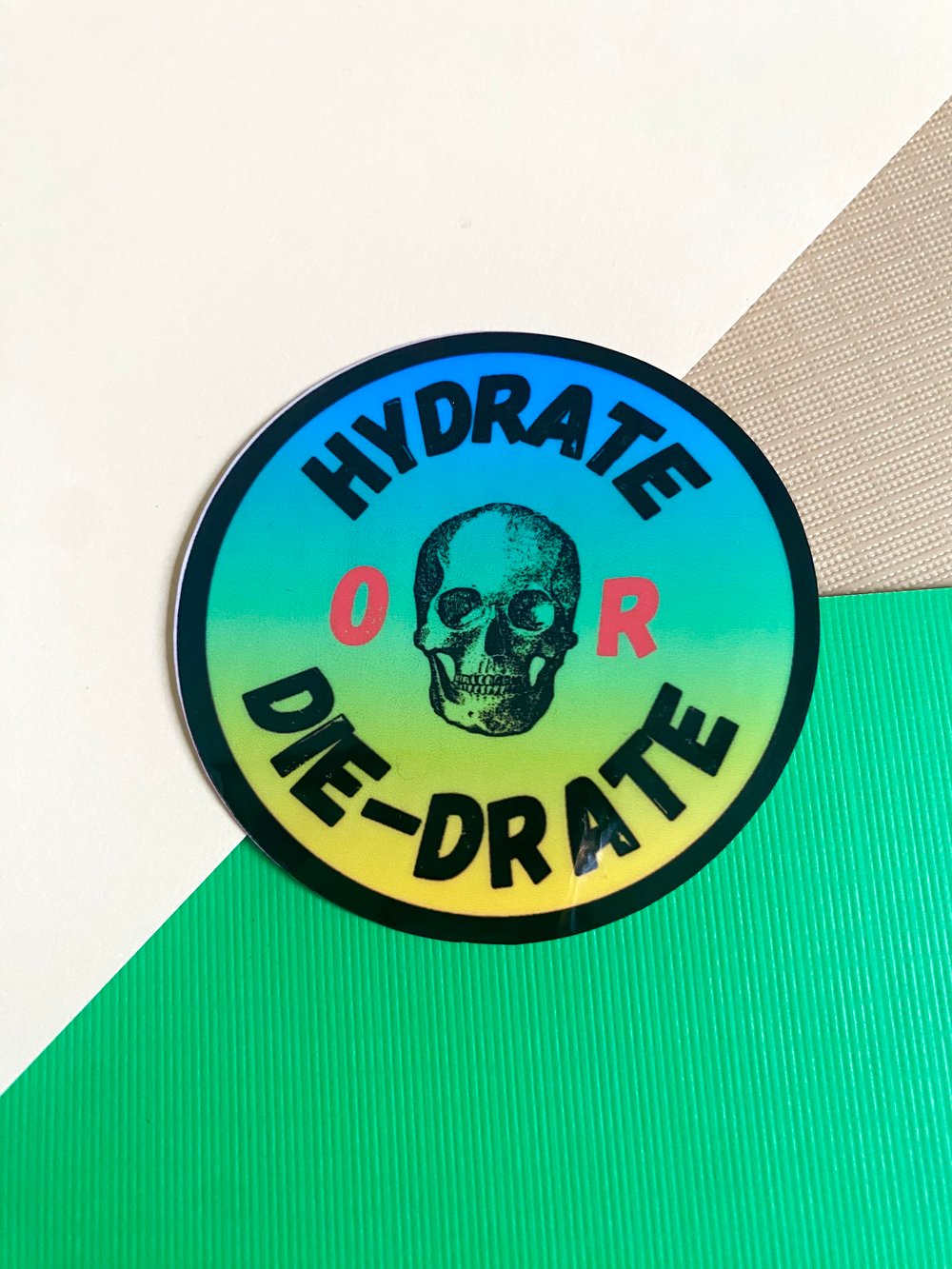 Image of Hydrate or Die-drate Sticker