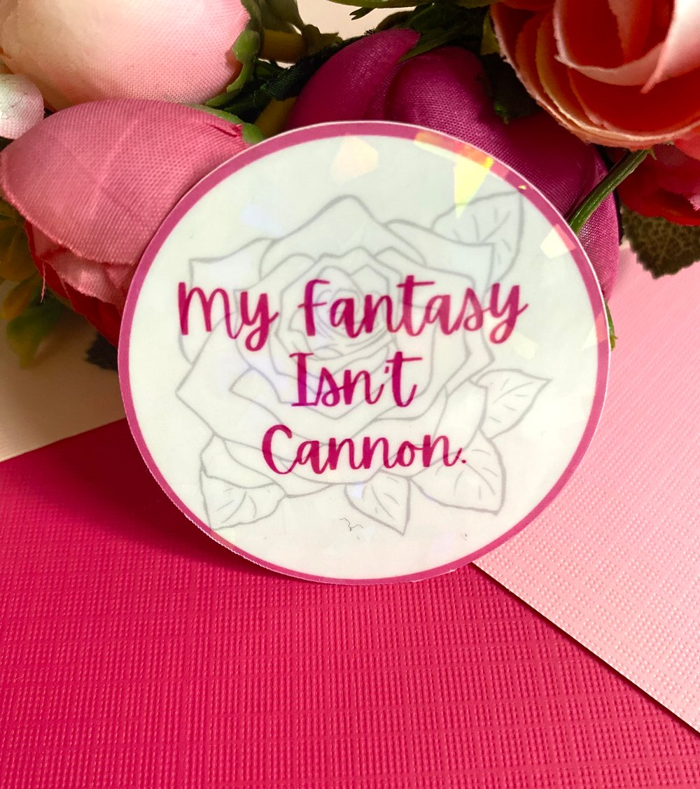 Image of My Fantasy Isn't Cannon Sticker