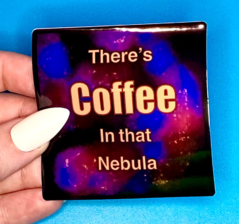 Image of There's Coffee in that Nebula Sticker, Captain Janeway, Star Trek Voyager