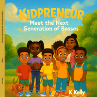 Image 1 of Kidpreneur: Meet the Next Generation of Bosses - by K Kelly (Paperback)