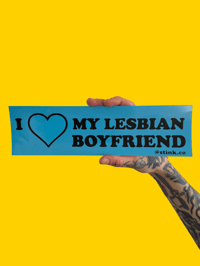 Lesbian Boyfriend Bumper Sticker