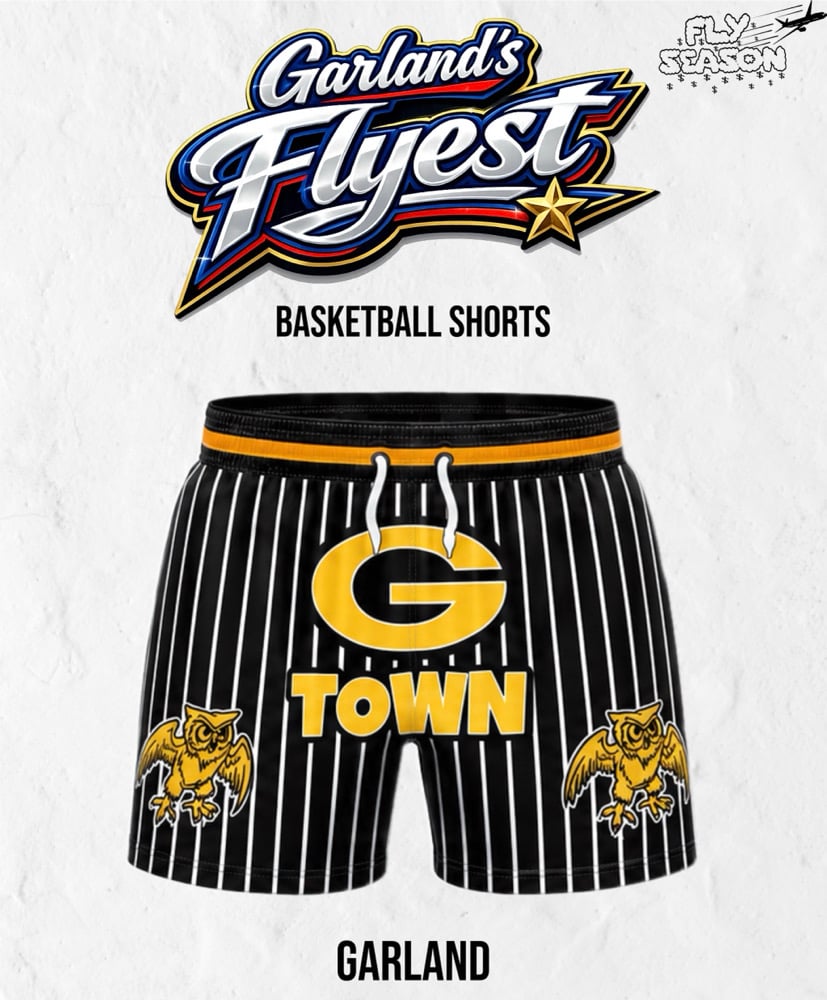 Garland’s Flyest Shorts