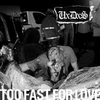 UxDxSx "Too Fast For Love" 7"