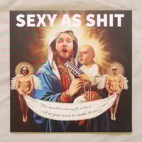 Image 1 of SEXY AS SHIT LP