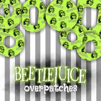 Image 1 of Beetlejuice Overpatches