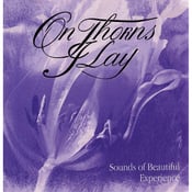Image of On Thorns I Lay – Sounds of Beautiful Experience 12" LP