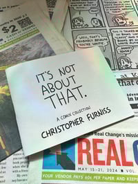 Image 1 of It’s Not About That - Real Change Comix 2022-2025