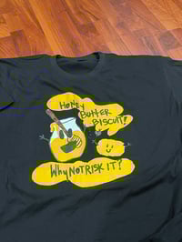 “HONEY BUTTER BISCUIT WHY NOT RISK IT” TEE
