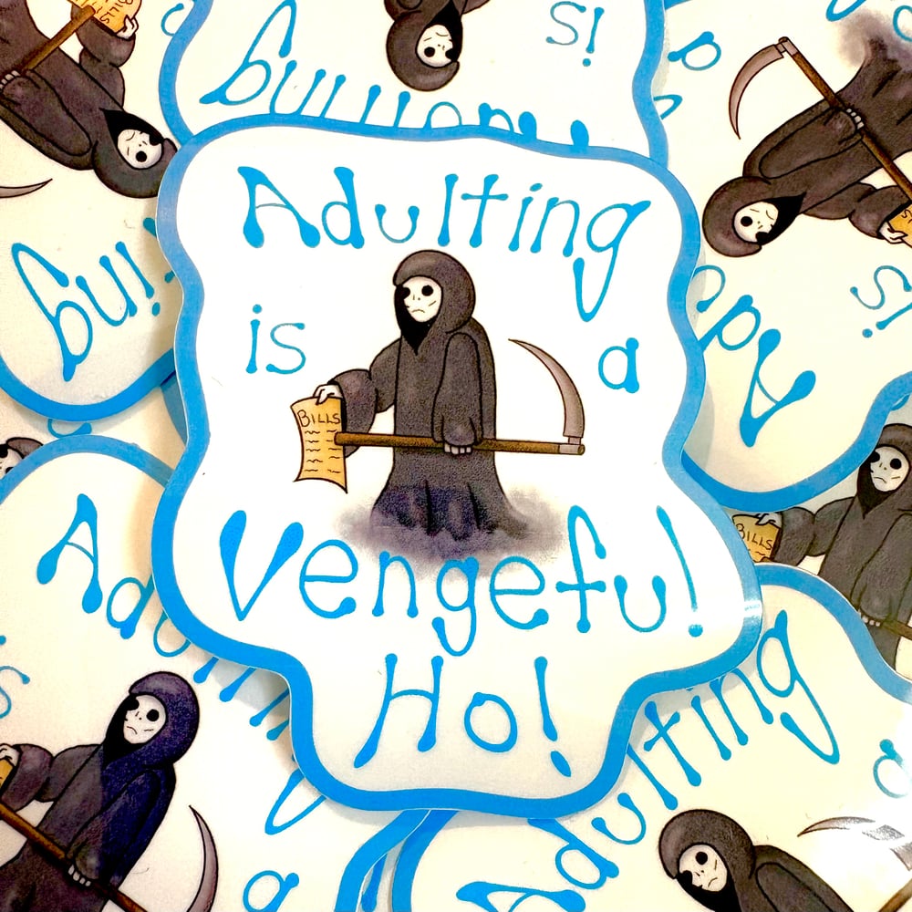 Image of Adulting is a Vengeful Ho Sticker