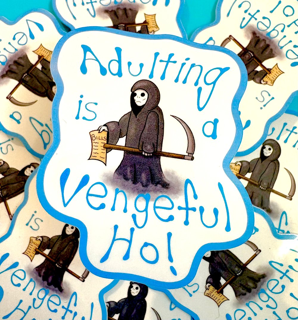 Image of Adulting is a Vengeful Ho Sticker