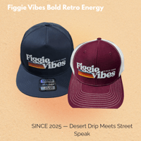 🧢 Figgie Vibes Trucker Hat SINCE 2025 — Desert Drip Meets Street Speak
