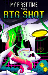 My First Time With a Big Shot [LIMITED STOCK]