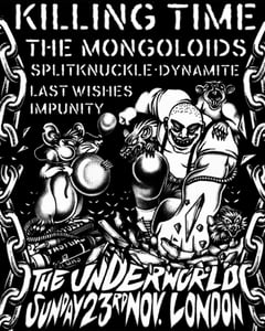 Image of Killing Time + The Mongoloids - UK exclusives - London - Sunday 23rd November 2025