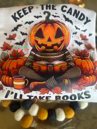 KEEP THE CANDY ILL TAKE THE BOOKS CREW