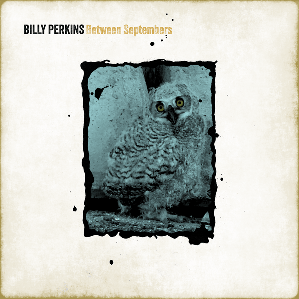 Image of Billy Perkins debut album "Between Septembers"