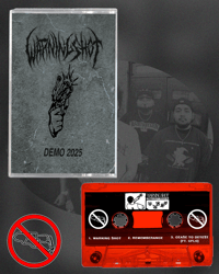 WARNING SHOT - DEMO TAPE (PRE-ORDER)