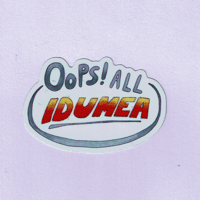 Oops! All Idumea Sticker