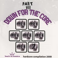 V/A "Down For The Core - Part VII"