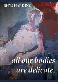 all of our bodies are delicate.