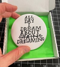 Image 1 of ALL DAY I DREAM ABOUT  stains/DREAMING
