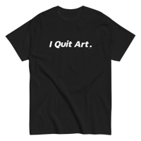 Image 1 of I Quit Art 