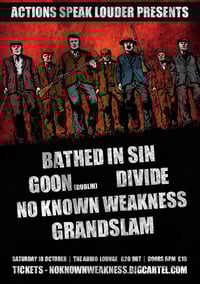 GOON DHC / BATHED IN SIN / DIVIDE / NO KNOWN WEAKNESS/ GRANDSLAM TICKET