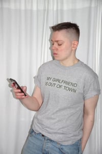 Image 3 of MY GIRLFRIEND IS OUT OF TOWN  t-shirt