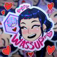 Image 1 of WASSUP [Zoey Sticker]
