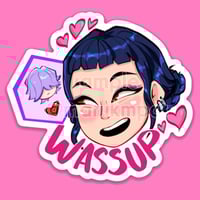 Image 3 of WASSUP [Zoey Sticker]