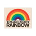 Image of TRIGGERD BY RAINBOW