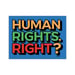Image of HUMAN RIGHTS. RIGHT?