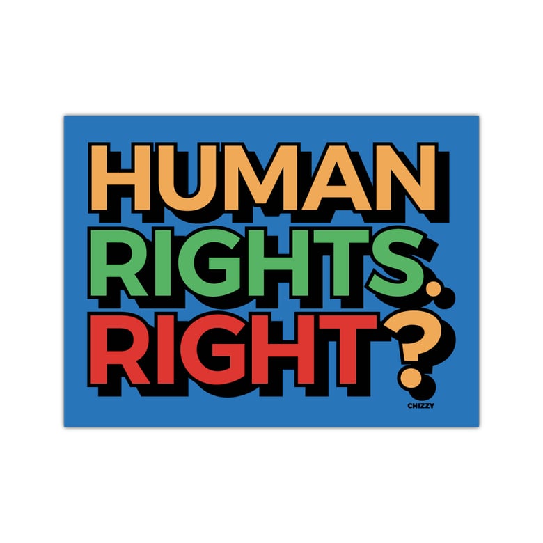 Image of HUMAN RIGHTS. RIGHT?