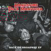 Handsome Dick Manitoba "Back on Broadway" e.p.