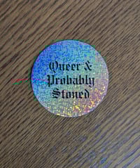 Image 1 of Queer & Probably Stoned vinyl sticker