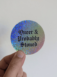 Image 2 of Queer & Probably Stoned vinyl sticker
