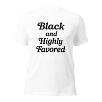 Black & Highly Favored Tshirt
