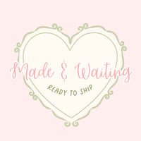 Made & Waiting